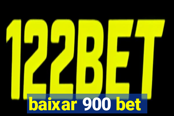 baixar 900 bet